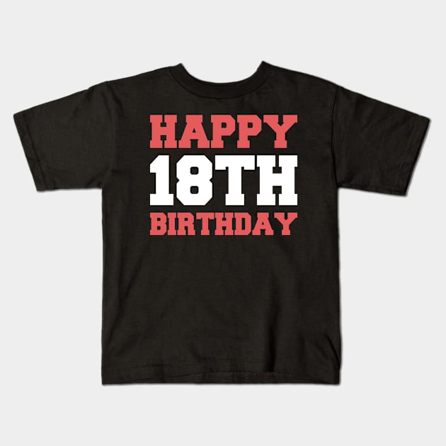 Happy 18th Birthday College Kids T-Shirt by POS